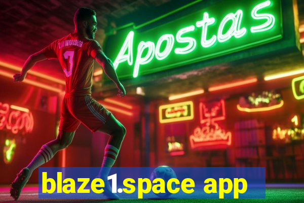 blaze1.space app